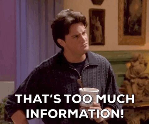 Heatmaps - Chandler screaming that's too much information because too much data